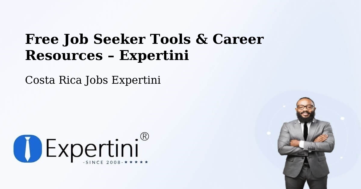 Free Job Seeker Tools & Career Resources – Cot - Cot, Costa Rica Jobs Expertini