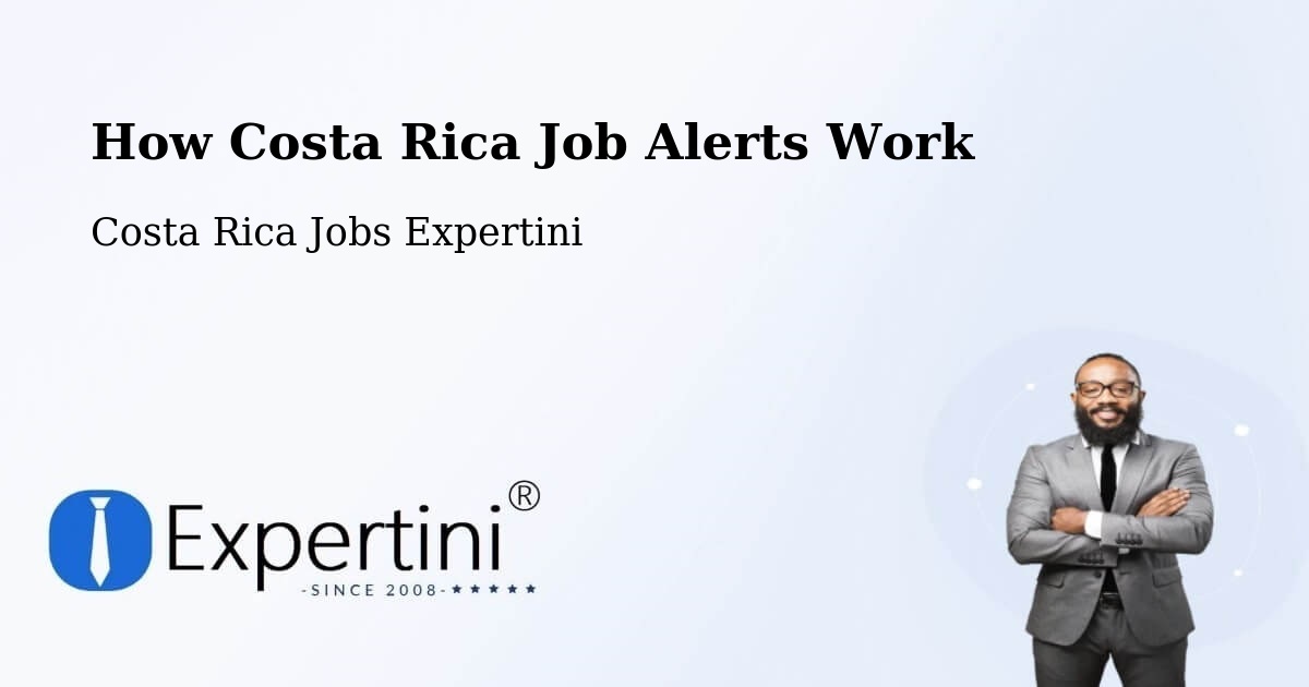 Job Alert System Overview – Cot - Costa Rica Jobs Expertini