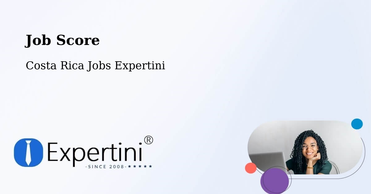 Job Score & Job Description Score Tool – Cot - Costa Rica Jobs Expertini