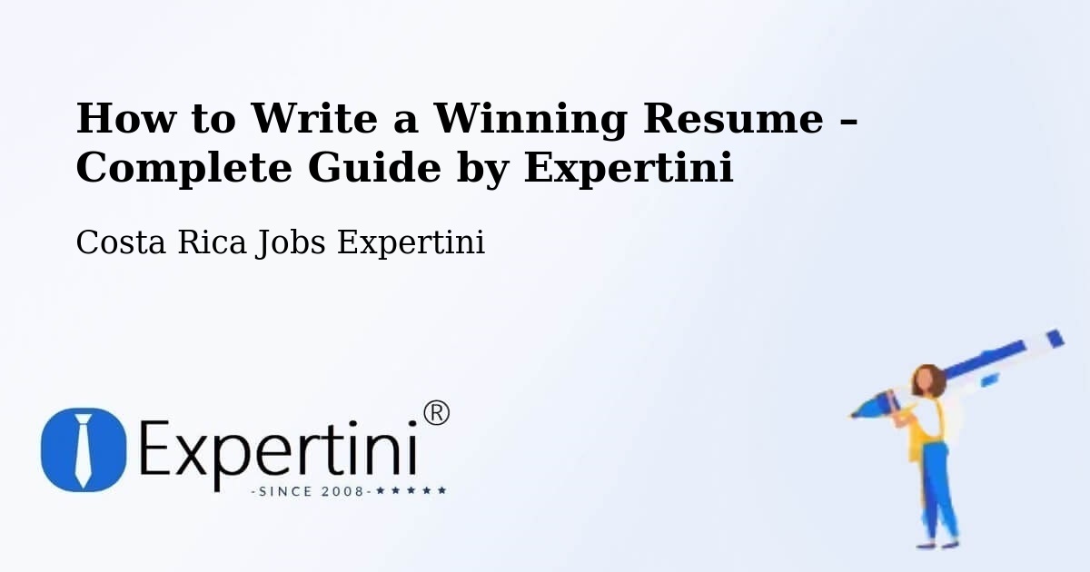 Resume Writing Guide for Job Seekers – Cot - Cot, Costa Rica Jobs Expertini